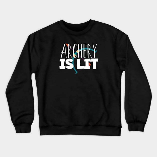 Archery is lit Crewneck Sweatshirt by maxcode